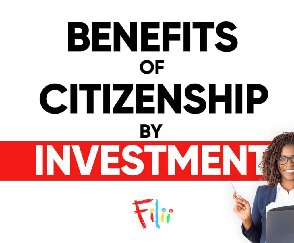 Benefits of citizenship by investment